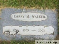 Larry M Walker