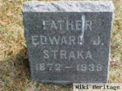 Edward J. Straka