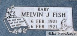 Melvin J Fish