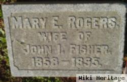 Mary E Rogers Fisher