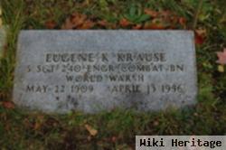 Eugene K Krause