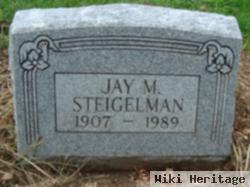 Jay M Steigelman