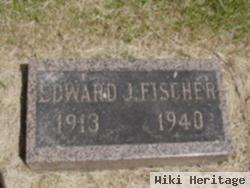 Edward J Fischer