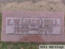 E. W. "jack" Hill