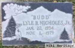 Lyle B "budd" Nicholes, Jr