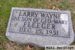 Larry Wayne Fleeger