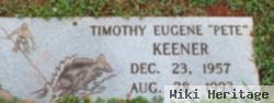 Timothy Eugene "pete" Keener