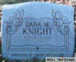 Dana M Knight