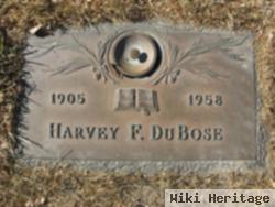 Harvey F Dubose