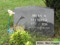 Brian A Fletcher