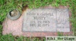 David R "rusty" Carroll