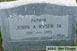 John A Kyser, Sr