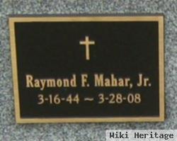 Raymond F Mahar, Jr