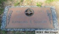 Raymond E. Sulhoff