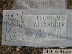 Eugene M "gene" Alexander