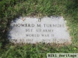 Howard M Turnure