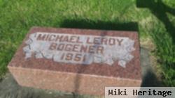 Michael Leroy Bogener