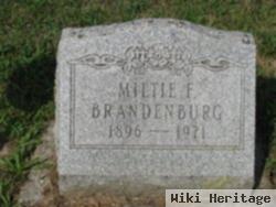 Miltie F Brandenburg