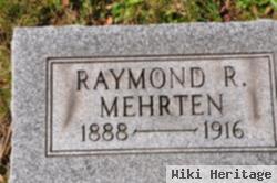 Raymond R Mehrten
