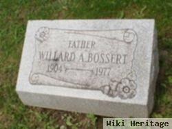 Willard A. Bossert