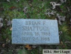 Brian F Shattuck