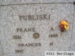 Frank A Publiski, Jr