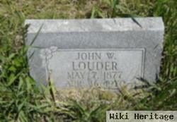 John W Louder