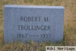 Robert M. Trollinger