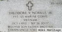 Theodore V. "teddy" Norkus, Jr