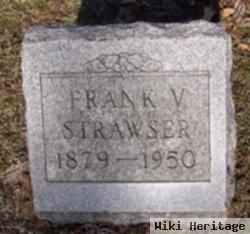 Frank V Strawser