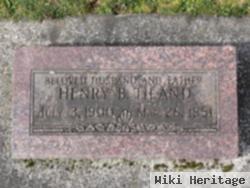 Henry B Tiland