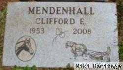 Clifford E Mendenhall