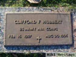 Clifford F Hubbert