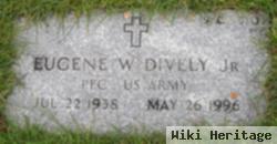 Eugene W Dively, Jr