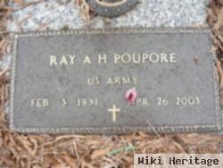 Ray A Poupore