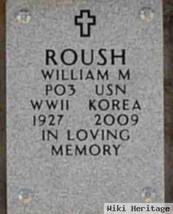 William M Roush