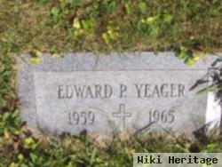 Edward P. Yeager