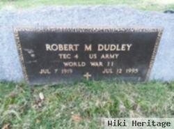 Robert M. Dudley