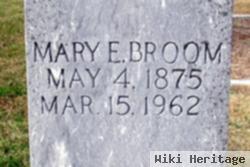 Mary E Broom