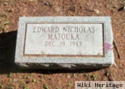 Edward Nicholas Matouka