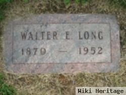 Walter E. Long