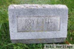 Roy E Bell