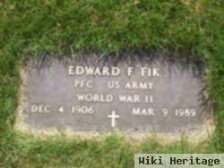 Edward F Fik