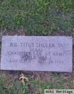 Ril Titus Shuler, Sr