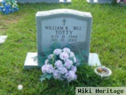 William K "bill" Totty