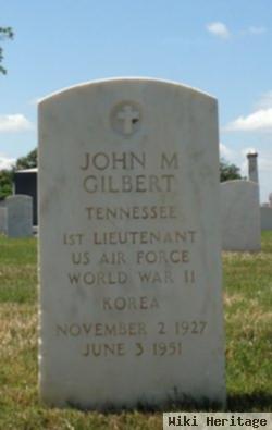 1Lt John M Gilbert