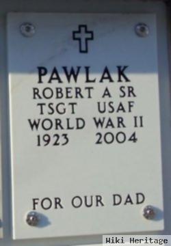 Robert A Pawlak, Sr
