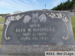 Elve W "buck" Knowles