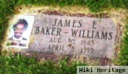 James E. Baker-Williams