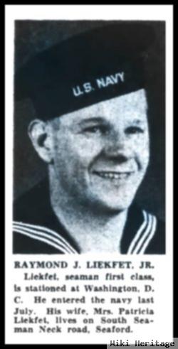 Raymond J Liekfet, Jr